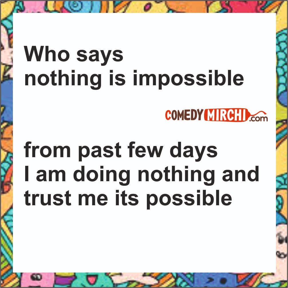 Nothing is impossible – Who Says